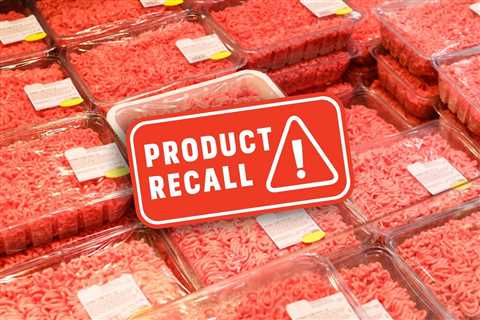 120,000+ Pounds of Beef Recalled Due to Possible E. Coli Contamination