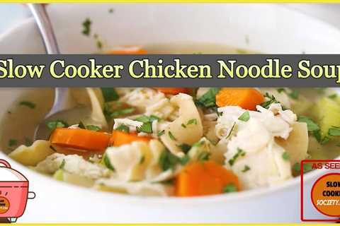 Slow Cooker Chicken Noodle Soup Recipe – Easy