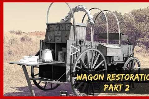 Restoring an 1800s Chuck Wagon Part 2 | Cowboy Cooking History