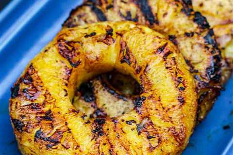 Grilled Pineapple Desserts - How to Make the Best Grilled Pineapple Desserts