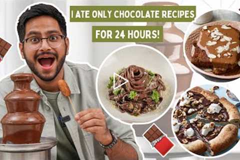 Eating ONLY Chocolate Recipes for 24 hours 😱 Chocolate Food Challenge | World Chocolate Day