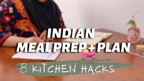 8 simple kitchen HACKS & TIPS , indian meal prep + meal plan idea | meal prep ideas ,daily life vlog