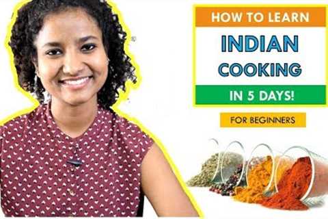 How To Learn Indian Cooking in 5 Days | Ghar ka Khana | Beginner Tutorial