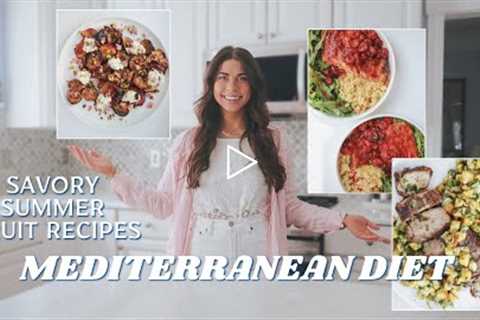 Mediterranean Diet Meal Prep | Quick and Easy Healthy Recipes | Summer Stone Fruit Ideas