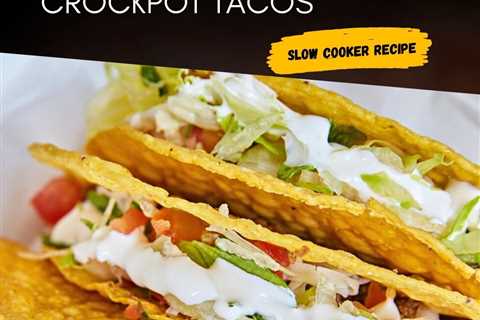 How To Make a Delicious Chicken For Tacos in Crockpot
