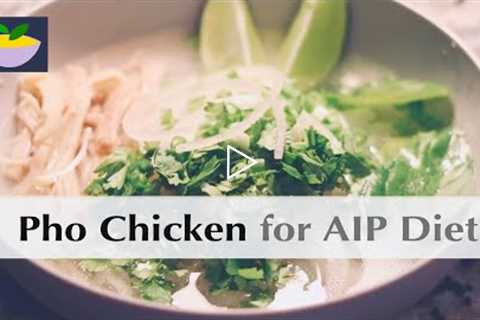 Pho chicken Recipe for Autoimmune Protocol (AIP) Diet | From scratch | Delicious Vietnamese flavor