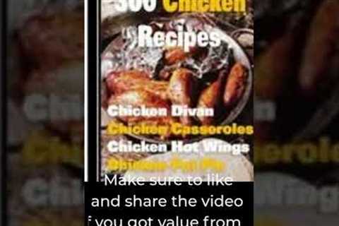 How to Get 300 Mouthwatering Chicken Recipes (Link in Description)