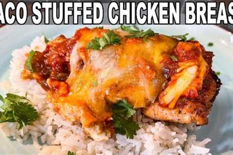 TACO STUFFED CHICKEN BREAST Easy Weeknight Meal