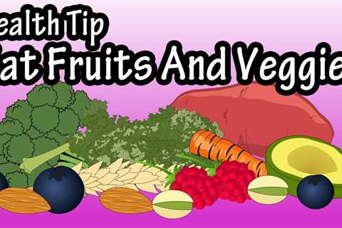 Healthy Fruits and Vegetables