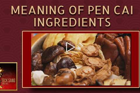 Meaning of Pen Cai Ingredients | Decoding Chinese New Year Pen Cai (CNY 2023)