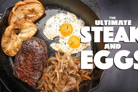 THE ULTIMATE STEAK & EGGS BREAKFAST | SAM THE COOKING GUY