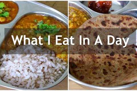 What I Eat In A Day Indian - Full Day Of Eating - Weight Loss Meal Ideas | Skinny Recipes