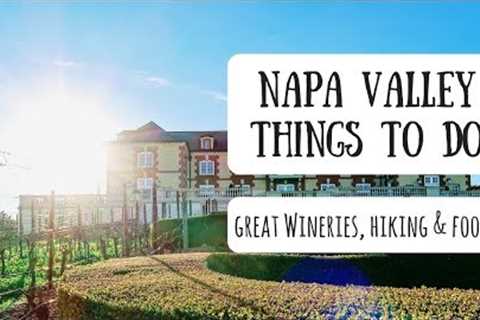 Napa Valley | Exploring California''s Renowned Wine Country