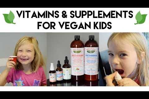 Vitamins & Supplements for Vegan Kids