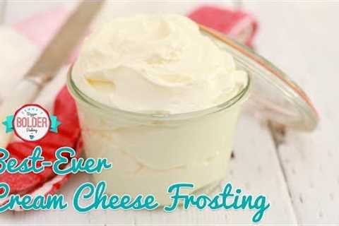 How to Make the Best Ever Cream Cheese Frosting