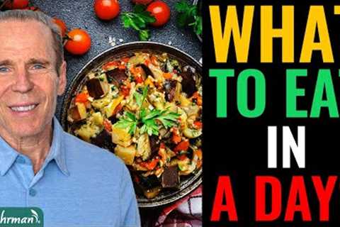 What to Eat on a Plant-based Diet (from Breakfast to Dinner) l Nutritarian Diet | Dr. Joel Fuhrman