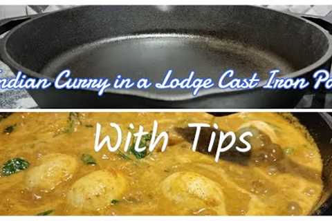 Indian recipes in Lodge 12 inch Cast Iron skillet | Usage tips | Egg+Potato Kurma