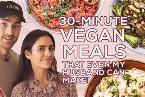 30 Minute Vegan Meals That Even My Husband Can Make! - Vegan Afternoon with Two Spoons