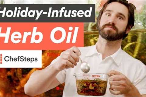 Thanksgiving Flavor in a Bottle: How to Make Herb-Infused Oil