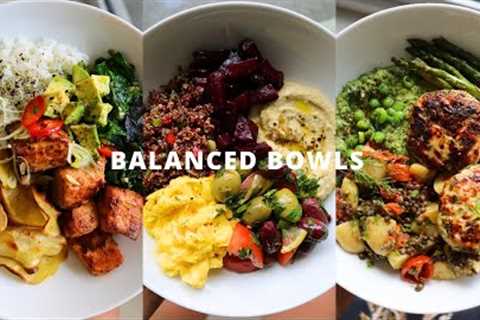 BALANCED BOWLS / HEALTHY IDEAS