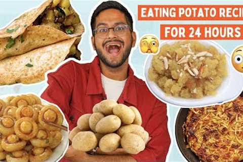 WOAH😱EATING ONLY POTATO RECIPES FOR 24 HOURS | CRAZY FOOD CHALLENGE | VIRAL POTATO RECIPES