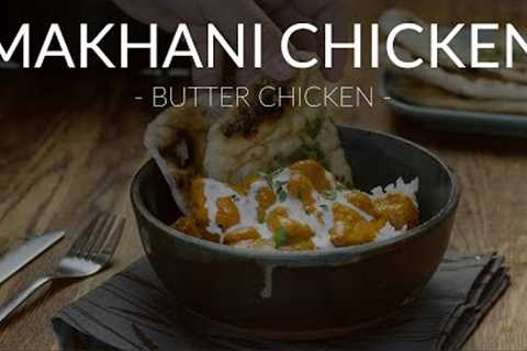 Today I''ve made Chicken Makhani ( butter chicken )