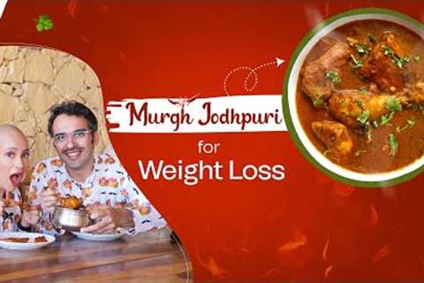 Murg Jhodpuri for Weight Loss | Rajasthani Chicken Recipes | Indian Diet by Richa Kharb