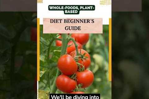 Whole-Foods, Plant-Based Diet Beginner''s Guide | Vegan on a Budget