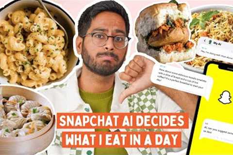 OMG 😳 SNAPCHAT AI DECIDES WHAT I EAT IN A DAY l VADA PAV, MAC & CHEESE, NACHOS..CRAZY FOOD..