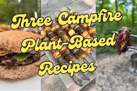 Three Campfire Plant-Based Recipes: Veggie Kabobs, Burgers, Date S''mores