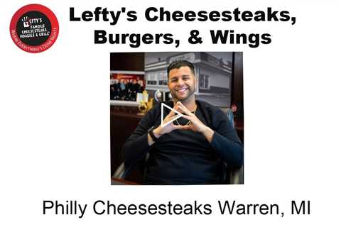 Philly Cheesesteaks Warren, MI - Lefty's Cheesesteaks, Burgers, & Wings