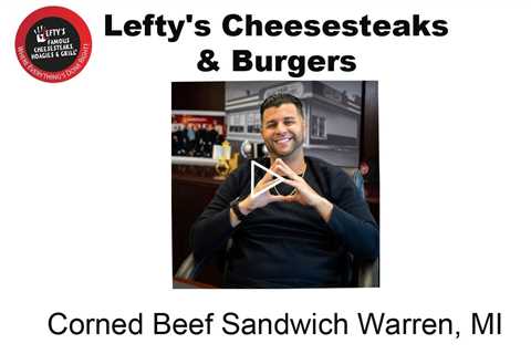 Corned Beef Sandwich Warren, MI - Lefty's Cheesesteaks, Burgers, & Wings