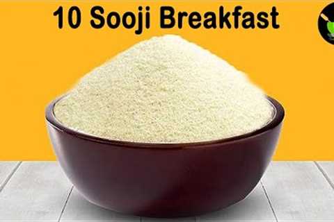 10 Rava Breakfast Recipes | Suji breakfast recipes | Sooji ki Recipes |Quick & Easy Breakfast..