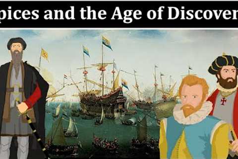 Spices and the Age of Discovery