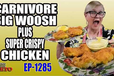 CARNIVORE BIG WOOSH and DAY 2 OF THE AUGUST CHALLENGE #carnivorechickenflour,#carnivore crisps,#