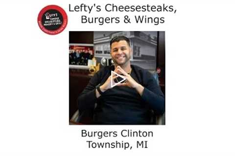 Burgers Clinton Township, MI - Lefty's Cheesesteaks Burgers & Wings