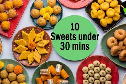 10 Sweets Under 30 mins | Rakhi Special Recipes | Raksha Bandhan Sweets | Raksha Bandhan Festival