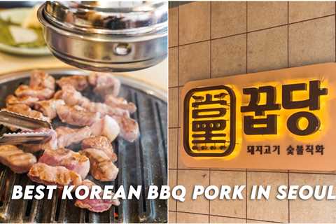 Ggupdang – Popular KBBQ Restaurant In Seoul With The Best Grilled Pork Shoulder