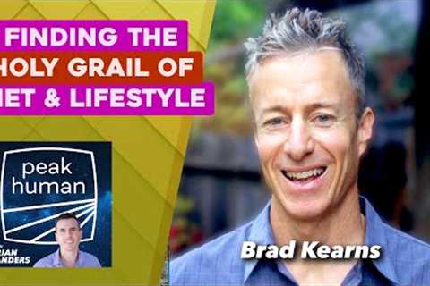 Finding the Holy Grail of Diet & Lifestyle w/ Brad Kearns | Peak Human podcast