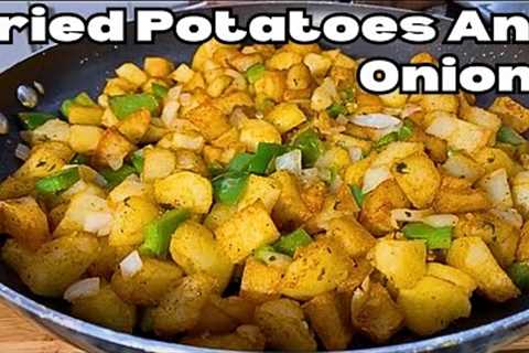 How I Make The Best Fried Potatoes And Onions