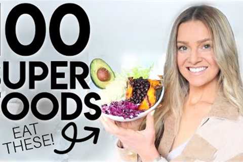 100 Powerful Superfoods + Simple Recipe Ideas