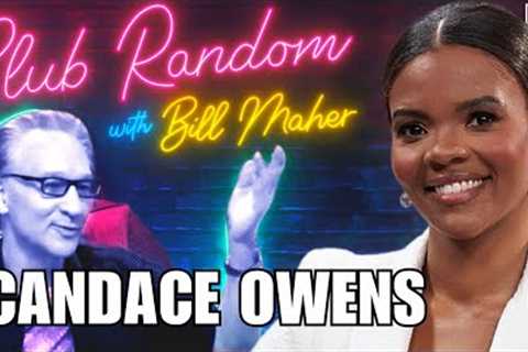 Candace Owens | Club Random with Bill Maher