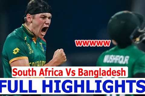 South Africa Vs Bangladesh ICC World Cup 2023 Match Full Highlights | SA Vs BAN Highlights