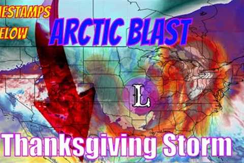 HUGE Arctic Blast Coming Thanksgiving, Potentially Producing A Nor''Easter & More!