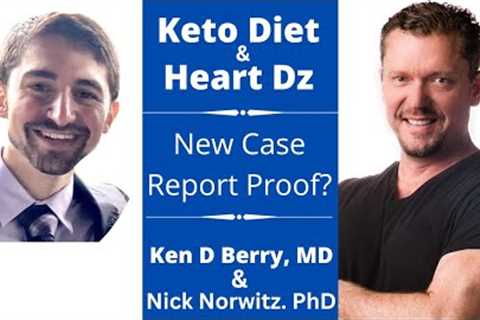 KETO causes Rapid Heart Disease Progression? New Case Report c NICK NORWITZ