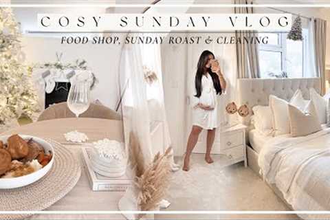 COSY SUNDAY VLOG | FOOD SHOP, HOMEMADE ROAST, CLEANING & HOME UPDATES!