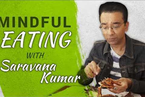 Mindful Eating Tips ft. Saravana Kumar | AappaKadai Indian (Non-Veg) Restaurant VLOG@Folsom- Dr. Pal