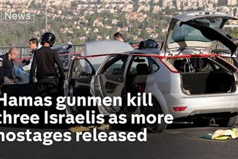 Israel-Gaza: Hamas gunmen kill three Israelis as more hostages released on 7th day of truce