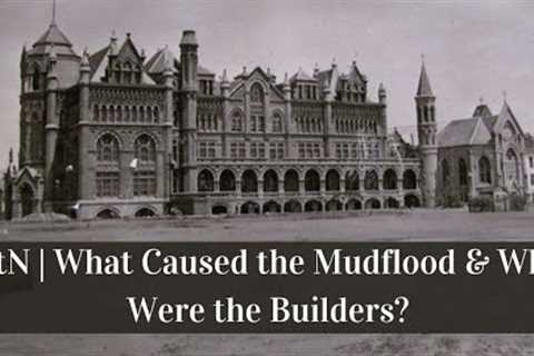 Question the Narrative | What Caused the Mudflood & Who Were the Builders?