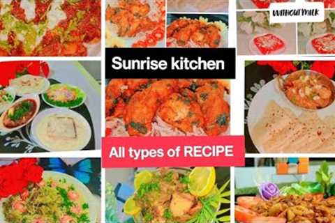 Sunrise kitchen || All types of Recipes|| Delicious Food Video 🤤🤤🤤